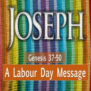 Joseph: a labour day message