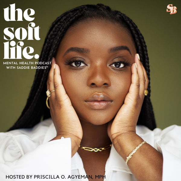 The Soft Life with Saddie Baddies
