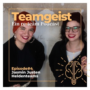 Teamgeist #4: Jasmin Justen • Heldenteams