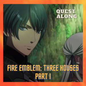 Fire Emblem Three Houses Part I Black Bird Rising - Quest Along