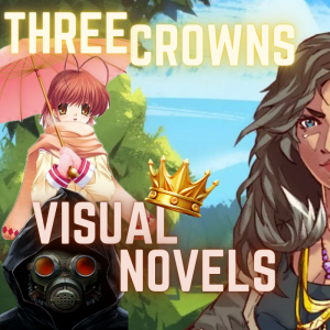Three Crowns of Beginner Visual Novels