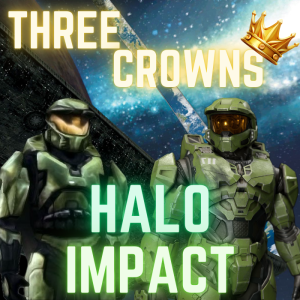 Three Crowns of Halo: Impact