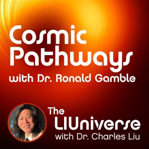 Cosmic Pathways with Dr. Ronald Gamble
