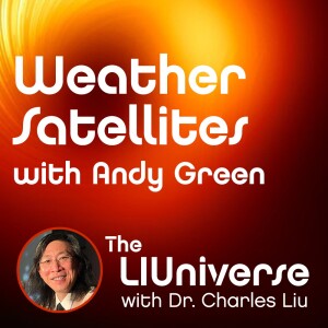 The LIUniverse: Weather Satellites with Andy Green