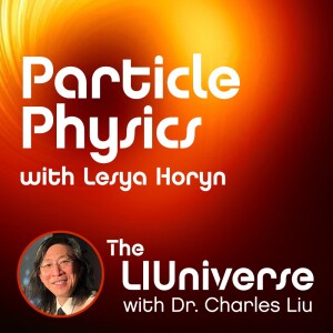 Particle Physics with Dr. Lesya Horyn