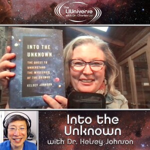 Into the Unknown with Dr. Kelsey Johnson Part 1