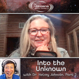 Into the Unknown with Dr. Kelsey Johnson Part 2