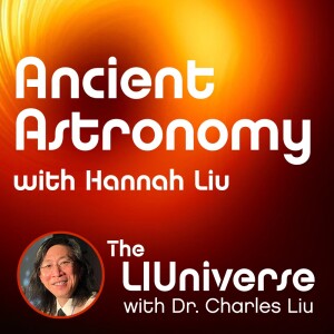 Ancient Astronomy with Hannah Liu