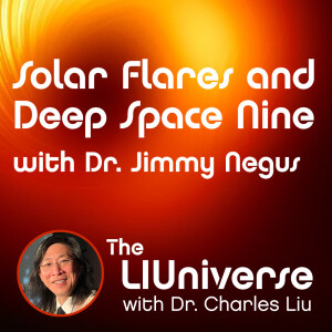 Solar Flares and Deep Space Nine with Dr. Jimmy Negus