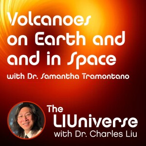 Volcanoes on Earth and in Space with Dr. Samantha Tramontano
