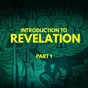 Introduction To Understanding Revelation