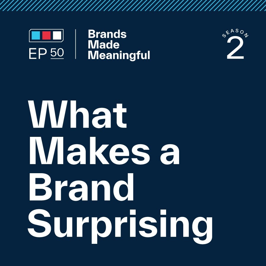 Episode 50 - What Makes A Brand Surprising