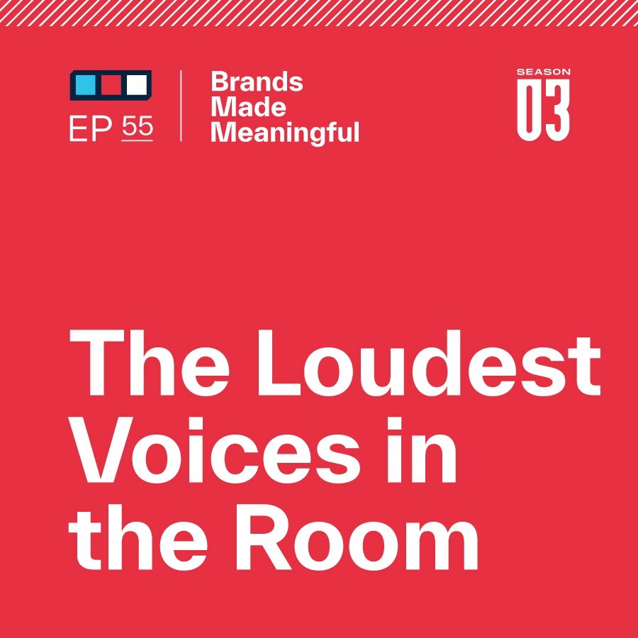 Episode 55: The Loudest Voices in the Room