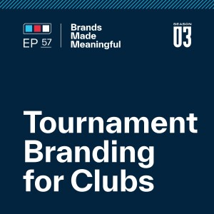 Episode 57:  Tournament Branding for Clubs
