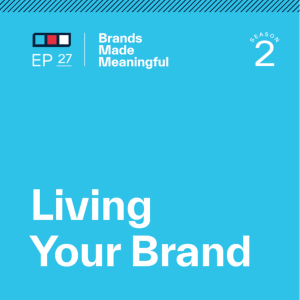 Episode 27: Living Your Brand