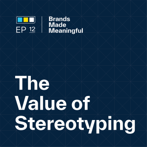 Episode 12: The Value of Stereotyping
