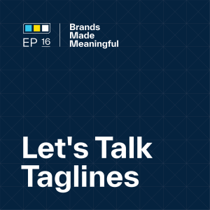 Episode 16:Let’s Talk Taglines