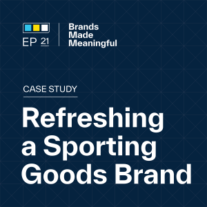 Episode 21: Refreshing a Sporting Goods Brand