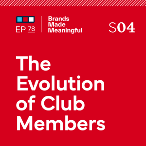 Episode 78: The Evolution of Club Members