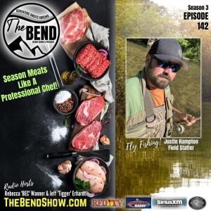 How To Season Meat Like A Chef & Fly Fishing Firsts