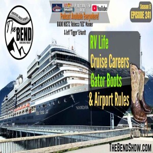 Travel, Trails, and Tall Tales: RV Life, Cruise Careers, Gator Boots & Airport Rules
