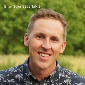 Brian Suter SS22 Talk 2 - His masterpiece In Christ