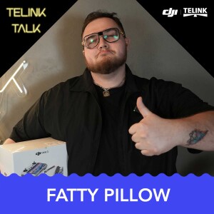 FATTY PILLOW - CO BUDE S DRONY NATÁČET? | TELINK TALK #27