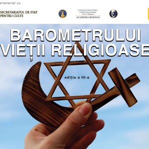 A treia ediție a Barometrului Vieții Religioase