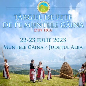 Târgul de Fete de pe Muntele Găina - Ediția 2023