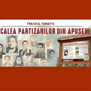 Traseul memorial-tematic Calea Partizanilor din Apuseni