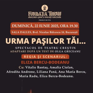Presa culturală - Teatru Creștin: Urma Pașilor Tăi