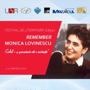 UZPR, co-organizator al Festivalului „Remember Monica Lovinescu. Exilul – o paranteză cât o existență”, ediția I