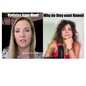 8/21/23 Raylene Short will share an Update on Maui & Why they May have attacked! How is Maui a focal point of this battle for New Earth?