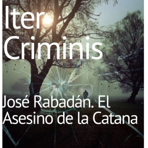 El Asesino de la Catana. José Rabadán