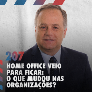 Home office veio para ficar: o que mudou nas organizações? — Café com ADM 207