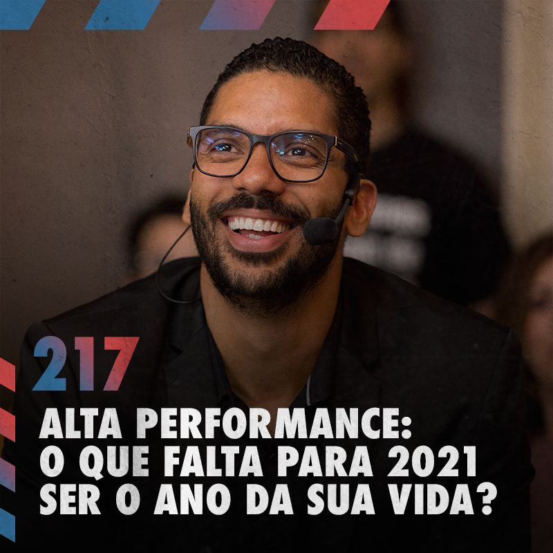 Alta performance: o que falta para 2021 ser o ano da sua vida? — Café com ADM 217