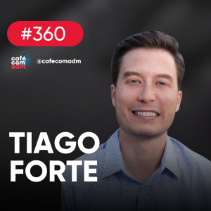 Como criar um segundo cérebro e turbinar sua produtividade, com Tiago Forte — Café com ADM 360