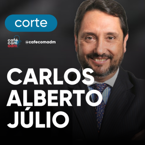 Estão dizendo para você ser um líder que não existe, segundo Carlos Alberto Júlio | CORTE DO EPISÓDIO 252