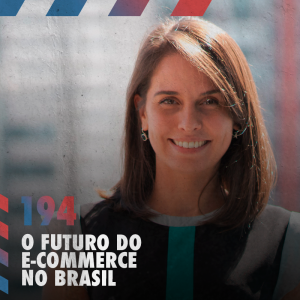 O futuro do e-commerce no Brasil — Café com ADM 194