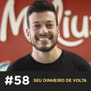 Café com ADM 058 - Seu dinheiro de volta