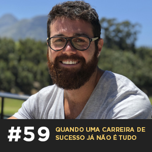 Café com ADM 059 - Quando uma carreira de sucesso já não é tudo