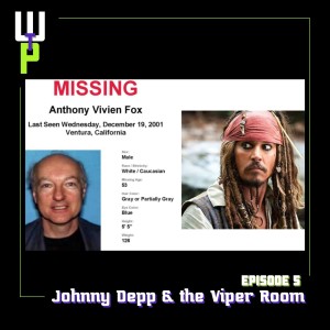 Ep. 5 - Johnny Depp & the Viper Room
