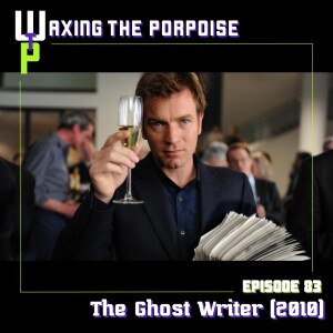 Ep. 83 - The Ghost Writer (2010)