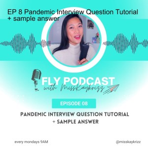 EP 8 Pandemic Interview Question Tutorial + sample answer