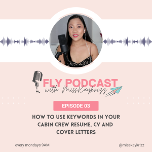 EP 3 How to USE Keywords in your Cabin Crew Resume, CV, and Cover Letters