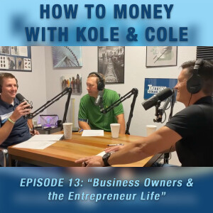 #13 - Business Owners & the Entrepreneur Life: Special Guest Craig Jarrard