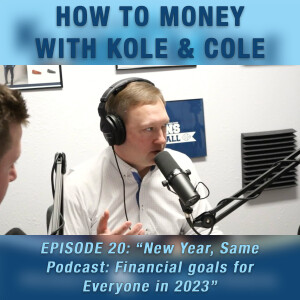 #20 - New Year, Same Podcast: Financial Goals for Everyone in 2023