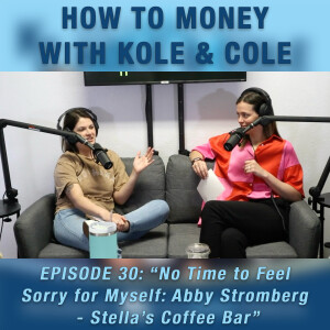 #30 - No Time to Feel Sorry for Myself: Abby Stromberg - Stella’s Coffee Bar