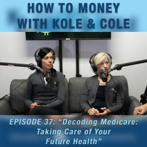 #37 - Decoding Medicare: Taking Care of Your Future Health