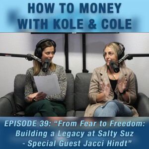 #39 - From Fear to Freedom: Building a Legacy at Salty Suz - Special Guest Jacci Hindt